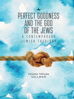 cover image of Perfect Goodness and the God of the Jews